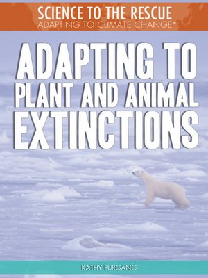 cover image of Adapting to Plant and Animal Extinctions